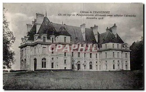 Ansichtskarte AK Chateau de Francport Ou ont Loges les plenipotentiares allemands armistice novembre 1918 Militar