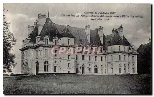 Cartes postales Chateau de Francport Ou ont Loges les plenipotentiares allemands armistice novembre 1918 Militar