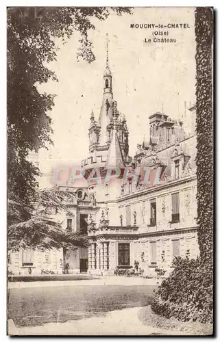 Cartes postales Mouchy le Chatel (Oise) Le Chateau