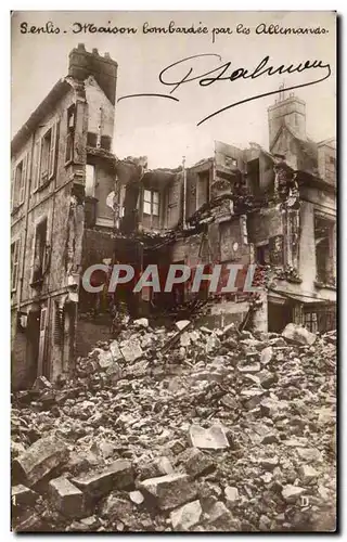 CARTE PHOTO Senlis Maison bombardee par les allemands