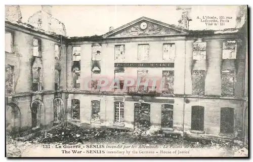 Cartes postales Senlis incendie par les Allemands Le Palais de Justice The War