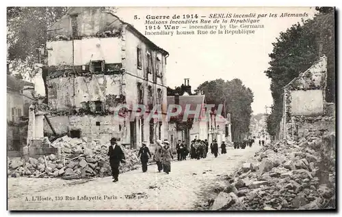 Ansichtskarte AK Senlis Guerre de incendie par les Allemands Maisons incendiees Rue de la Republique Way incendia