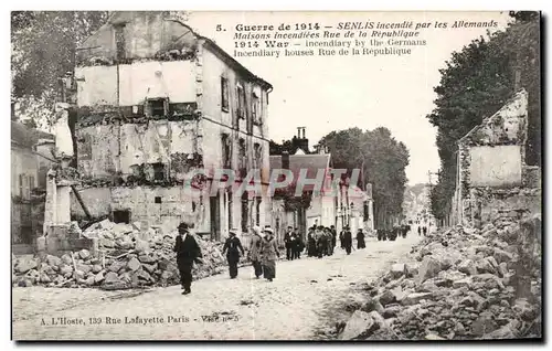 Cartes postales Senlis Guerre de incendie par les Allemands Maisons incendiees Rue de la Republique Way incendia