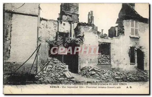 Cartes postales Senlis Guerre Septembre Entree provisoire du debit Simon