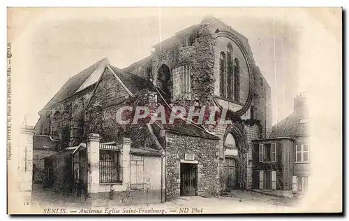 Ansichtskarte AK Senlis Ancienne Eglise Saint Franbourg ND Pbot