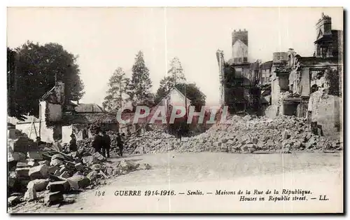 Ansichtskarte AK Senlis Guerre Maisons de la Rue de la Republique Houses in Republuis street LL