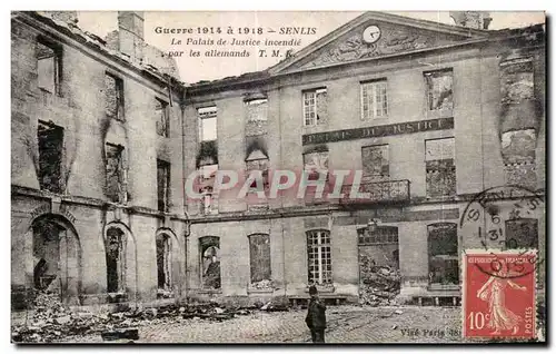 Cartes postales Senlis Guerre Le Palais de Justice incendie par les allemands