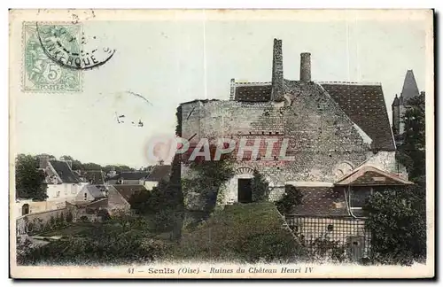 Ansichtskarte AK Senlis (Oise) Ruines du Chateau Henri