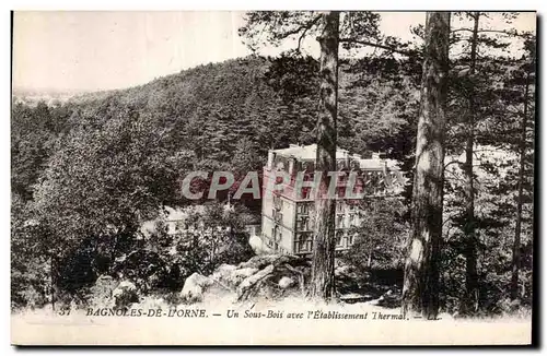 Ansichtskarte AK Bagnoles De L orne Un Sous Bois avec l Etablissement Thermal