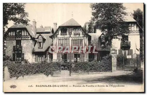 Cartes postales Bagnoles De L orne Pension de Famllle et Entree de I Hippodrome