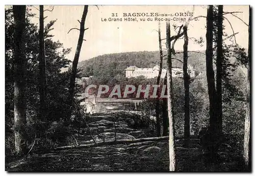 Cartes postales Bagnoles de L Orne Le Grand Hotel Vu du Roc au Chien