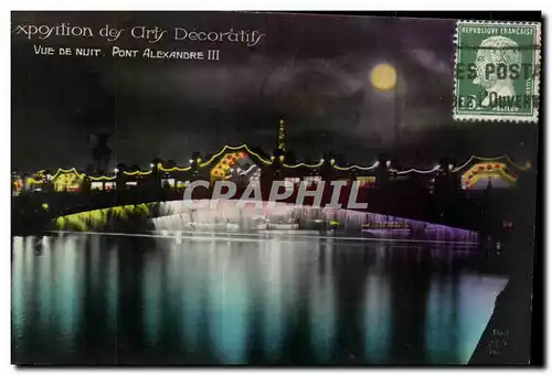 Cartes postales Exposition des art Decoratify Vue De Nuit Pont Alexandre III