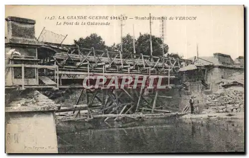 Ansichtskarte AK La Grande Guerre Bombardement de Verdun Le Pont de la Galavaude