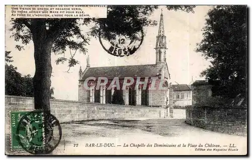 Cartes postales Bar Le Duc La Chapelle des Dominicains et la Place du Chateau