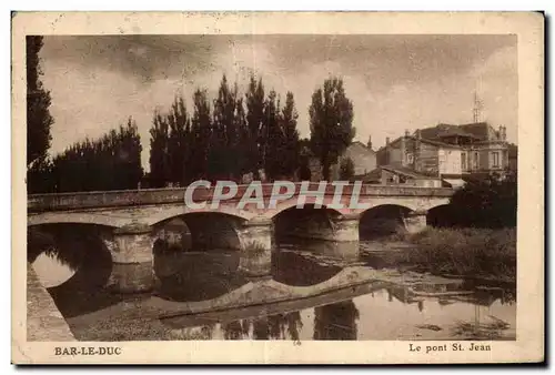 Ansichtskarte AK Bar Le Duc Le pont St Jean