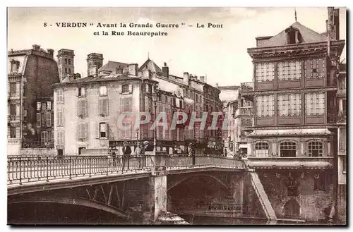 Ansichtskarte AK Verdun Avant la Grande Guerre Le Pont et la Rue Beaurepaire