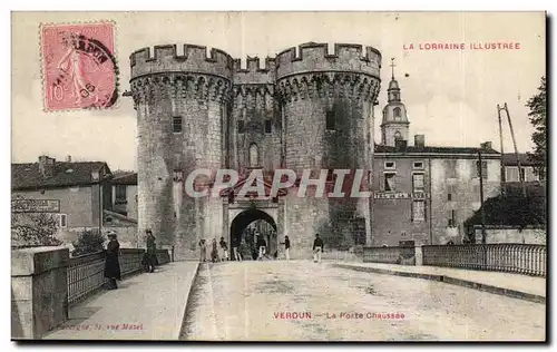 Cartes postales Verdun La Porte Chaussee La Lorraine Illustree