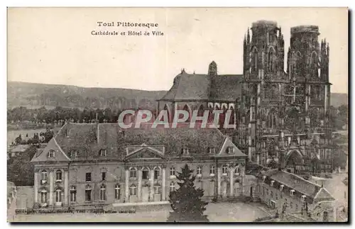 Cartes postales Toul Pittoresque Cathedrale et Hotel da Ville