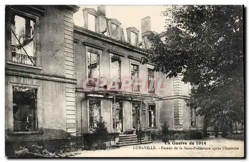 Cartes postales La Guerre de Luneville Facade de la Sous Prefecture apres I incendie