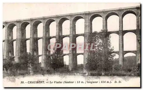 Cartes postales Chaumont le viaduc (hauteur 53 m longueur 654 m )