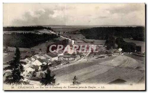 Cartes postales Chaumont Vue sur le Faubourg des Tanneries prise du Donjon