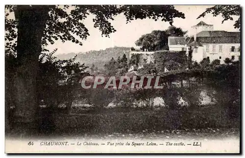 Cartes postales Chaumont le chateau vue prise du square lelon the castle