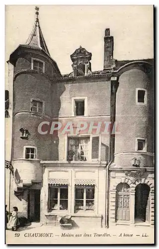 Ansichtskarte AK Chaumont Maison aux deux Tourelles A house