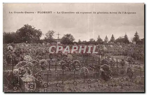 Cartes postales Florent Le cimetiere ou reposent de glorieux heros de l Argonne