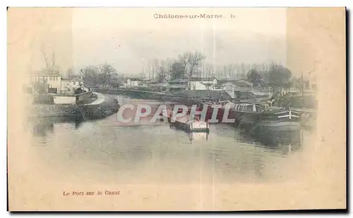 Cartes postales Chalons sur Marne Le port sur le canal