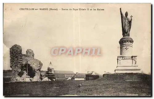 Ansichtskarte AK Chatillon sur Marne statue du Pape Urbain II et les ruines