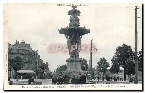 Cartes postales Reims avant la guerre Fontaine Bartholdi Place de la Republique