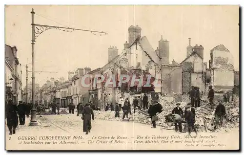 Cartes postales Guerre europeenne 1914 Le crime de Reims Rue du Faubourg Ceres Maisons incendiees