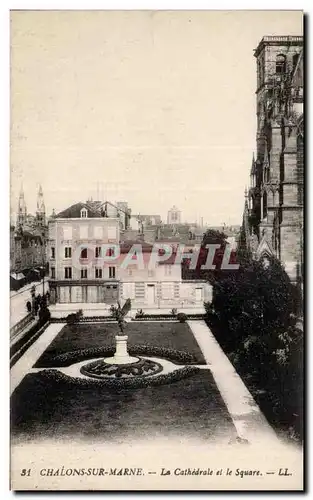 Cartes postales Chalons sur Marne La cathedrale et le square