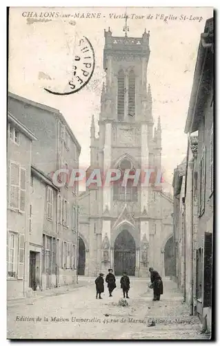 Ansichtskarte AK Chalons sur marne vielle tour de l Eglise st loup