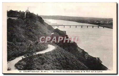 Cartes postales Champtoceaux La route au flanc du coteau et le pont sur la Loire