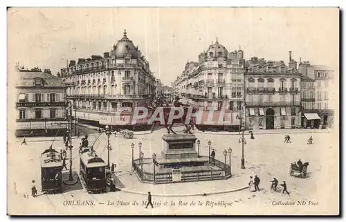 Cartes postales Orleans La Place du Martroi a la rue de la Republique Tramways