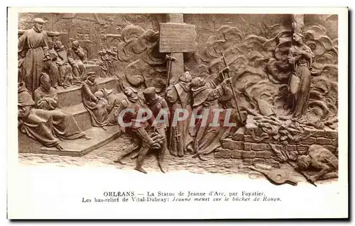 Ansichtskarte AK Orleans La Status de Jeanne d Arc par Foyatier Les bas relief de Vital Dubray Jeanne Meurt sur l