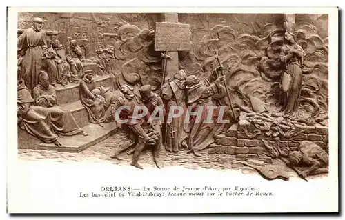 Cartes postales Orleans La Status de Jeanne d Arc par Foyatier Les bas relief de Vital Dubray Jeanne Meurt sur l