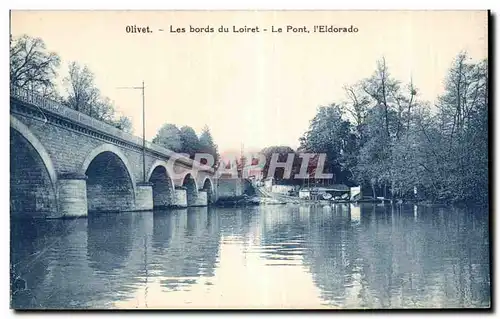 Cartes postales Olivet Les bords du Loiret Le Pont l Eldorado