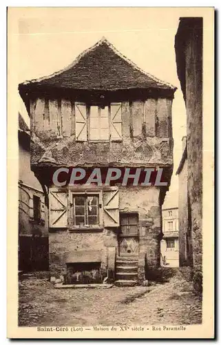 Cartes postales Saint Cere (Lot) Naison du XV siecle Rue Paramelle