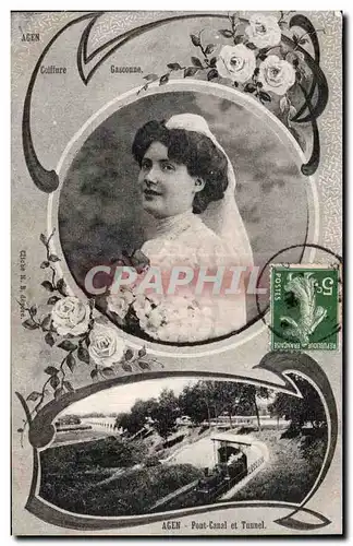 Cartes postales Agen Fatntaisie Femme Coiffure Gasconne Pont Canal et Tunnel