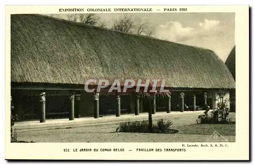 Ansichtskarte AK Paris coloniale internationale PAris 1931 Paris LE JARDIN DU CONGO BELGE - PAVILLON DES TRANSPOR