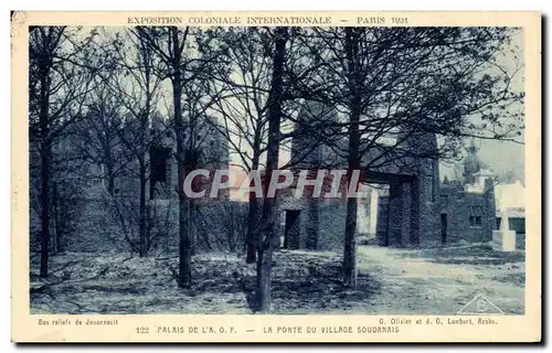 Cartes postales Exposition coloniale internationale de Paris 1931 Palais de l A o f la porte du village soudanai