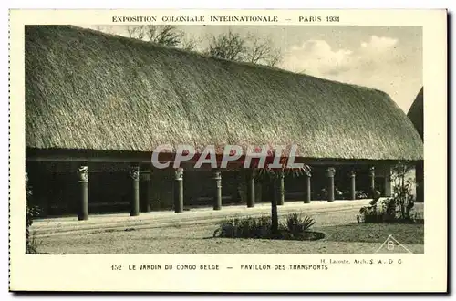 Cartes postales Exposition coloniale internationale Paris 1931 Le Jardin Du Congo Belge Pavillon Des Transports