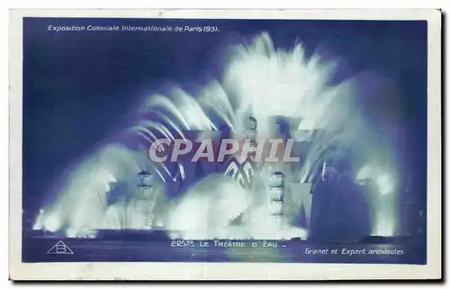 Cartes postales Exposition coloniale internationale Paris 1931 Le Theatre D Eau Granet et Expert Arotitrctes