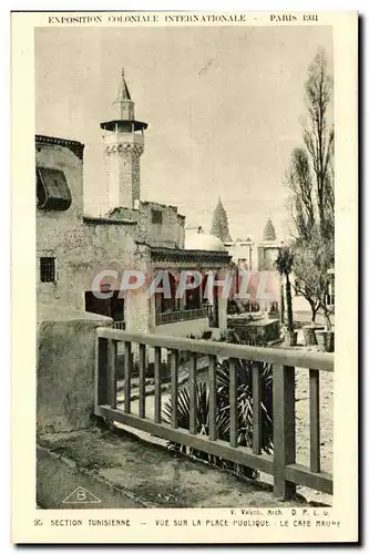 Cartes postales Exposition coloniale internationale Paris 1931 Section Tunisienne Vue Sur La Place Publique Le C