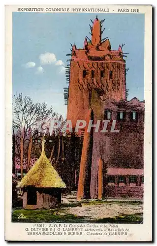 Cartes postales - Exposition Coloniale Internationale - Paris 1931 A O F Le Camp des gardes et le Palais