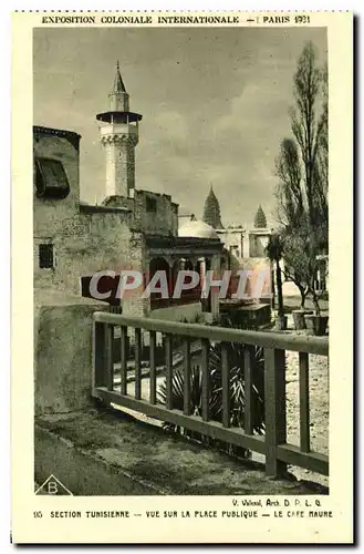 Cartes postales - Exposition Coloniale Internationale - Paris 1931 Section Tunisienne - vue sur la Place Publiqu