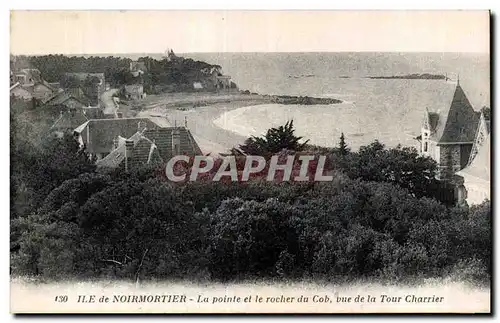 Cartes postales Noirmoutier La pointe et le rocher du cob due de la tour charrier