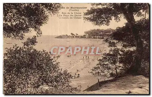 Cartes postales Noirmoutier Bois de la chaise la plage des dames a travers les chenes